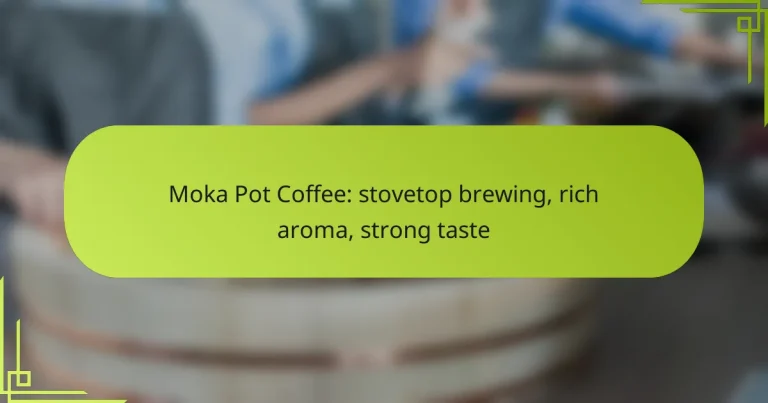 Moka Pot Coffee: stovetop brewing, rich aroma, strong taste