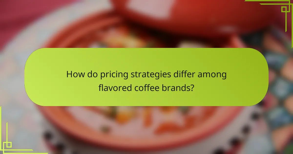 How do pricing strategies differ among flavored coffee brands?