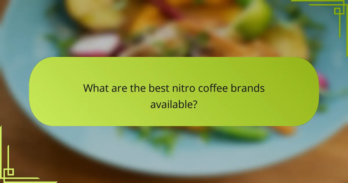What are the best nitro coffee brands available?