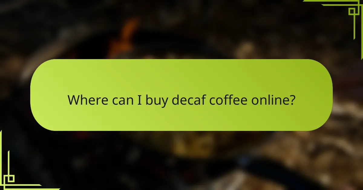 Where can I buy decaf coffee online?